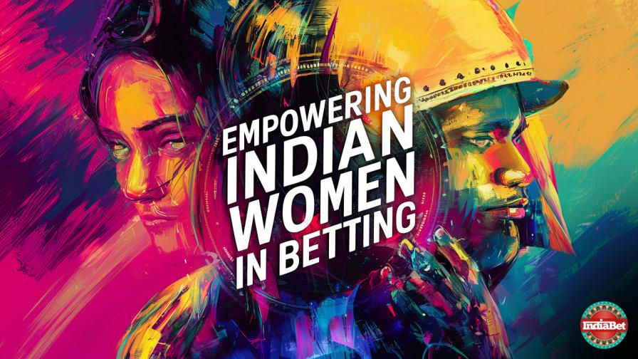 Social & Wellness / Empowerment / Empowering Indian Women in Betting