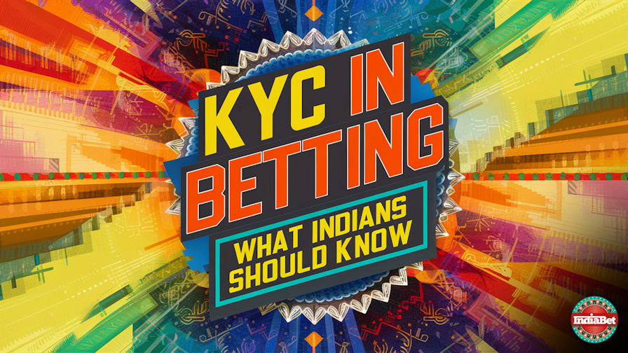 Trust / KYC / KYC in Betting: What Indians Should Know