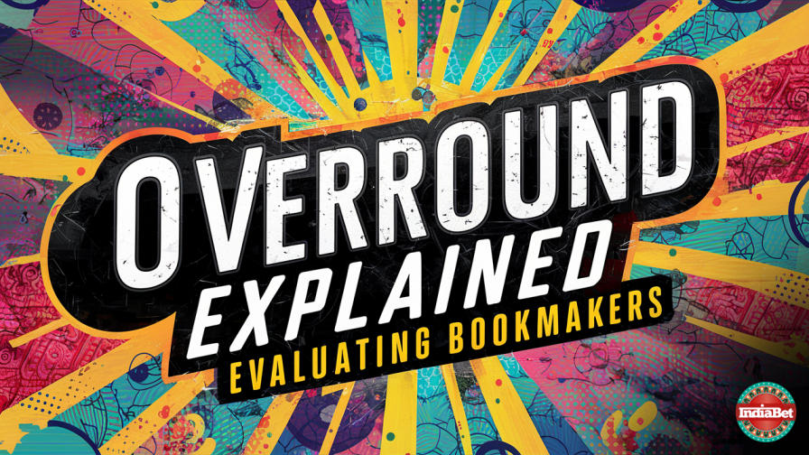 Betting Education / Bookmakers / Overround Explained: Evaluating Bookmakers