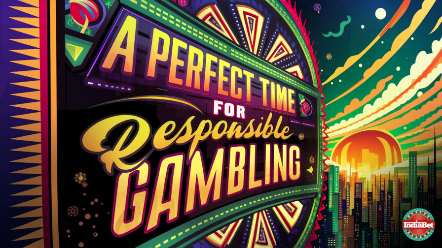 Betting Education / Responsible Gambling / A Perfect Time for Responsible Gambling