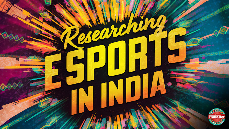 Sports / Esports / Researching Esports in India for Betting