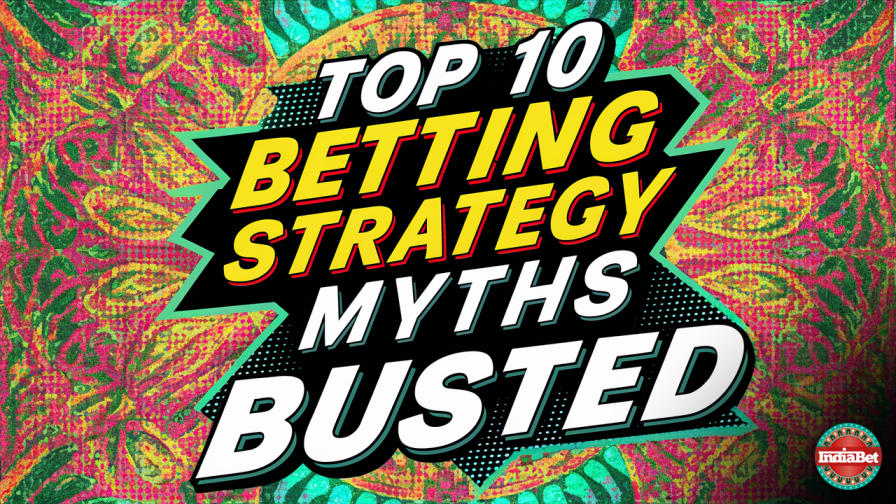 Betting Education / Strategy / Top 10 Betting Strategy Myths Busted
