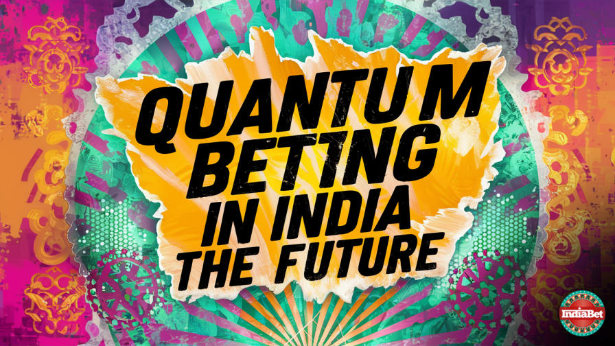 Technology / Quantum / Quantum Betting in India: The Future