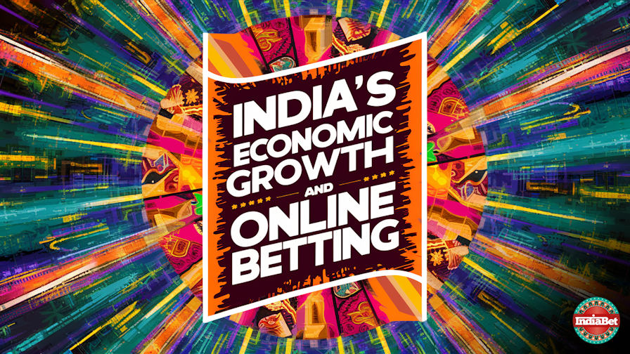 Betting Education / Financial / India's Economic Growth & Betting