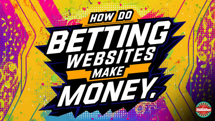 Betting Education / Bookmakers / How Do Betting Websites Make Money